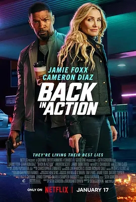 【欧美电影】重返行动 Back in Action（2025）4K高清无删减|15 年后，他们的身份曝光，只好又回到间谍世界。重返行动|夸克网盘资源