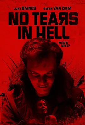 【欧美电影】地狱无泪 No Tears in Hell (2025)1080P高清|恐怖片|卢克·拜恩斯 / 格温·范·丹 |地狱无泪|夸克网盘资源