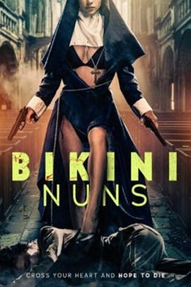 【欧美电影】比基尼修女 Bikini Nuns（2025）1080P高清|剧情、动作|中文字幕|比基尼修女|夸克网盘无删减资源