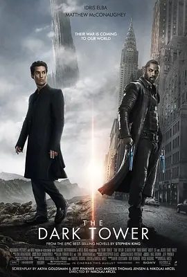 【欧美电影】黑暗塔 The Dark Tower (2017)4K高清|动作 / 奇幻 / 冒险|伊德瑞斯·艾尔巴 / 汤姆·泰勒|又名: 黑魔塔|夸克网盘资源