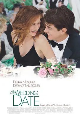 【欧美电影】结婚纪念日 The Wedding Date‎ (2005)4K高清|喜剧 / 爱情|黛博拉·梅辛 / 德蒙特·莫罗尼|又名: 大喜之日|结婚纪念日|夸克网盘资源