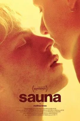 【欧美电影】桑拿 Sauna (2025)1080P高清|剧情 / 同性|他才真正近距离地体验到了爱情。两人的爱情面临严峻的考验，夸克网盘资源
