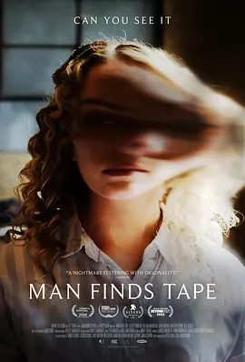 【欧美电影】录像疑云 Man Finds Tape (2025)4K高清|悬疑 / 恐怖片|她能相信的，究竟还有谁？弟弟，还是这个小镇上的任何人？录像疑云|夸克网盘资源