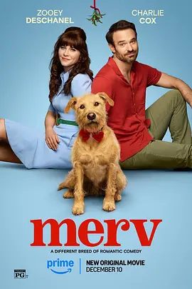 【欧美电影】爱犬莫福 Merv (2025)4K高清|查理·考克斯 / 佐伊·丹斯切尔 / 埃莉·詹姆森|喜剧|又名: 梅尔夫|爱犬莫福|夸克网盘无删减资源