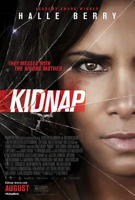 【欧美电影】绑架 Kidnap (2017)1080P高清原盘|哈莉·贝瑞 / 塞奇·科雷亚 / 克里斯·麦金 / 卢·坦普尔|动作 / 惊悚|又名: 绑架大追捕|夸克网盘无删减资源完整版下载