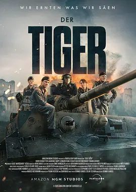 【欧美电影】猛虎末路 Der Tiger (2025)4K高清|在德军亢奋药物的刺激下，他们的任务逐渐变成了一场深入黑暗之心的旅程。猛虎末路|夸克网盘无删减最新资源下载