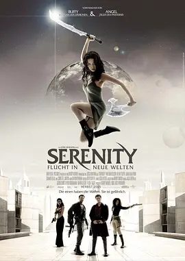 【欧美电影】冲出宁静号 Serenity (2005)4K高清|内森·菲利安 / 吉娜·托瑞斯 / 艾伦·图代克|动作 / 科幻 / 冒险|冲出宁静号|夸克网盘无删减资源下载