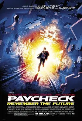 【欧美电影】记忆裂痕 Paycheck (2003)4K高清原盘|动作 / 科幻|一场周密的阴谋随着他的追查渐渐浮出水面。又名: 致命报酬|记忆裂痕|夸克网盘无删减资源
