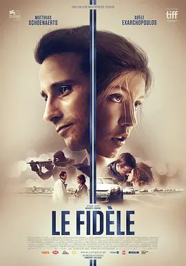 【欧美电影】忠诚 Le Fidèle (2017)1080P高清原盘|马提亚斯·修奈尔 / 阿黛尔·艾克萨勒霍布洛斯|剧情 / 犯罪|忠诚|夸克网盘无删减资源下载