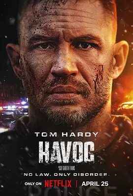 【欧美电影】毒劫 Havoc (2025)4K高清|汤姆·哈迪 / 洛克哈特·奥吉尔维|揭开由贪污与阴谋交织而成的复杂网络。又名: 浩劫|毒劫|夸克网盘无删减资源下载在线