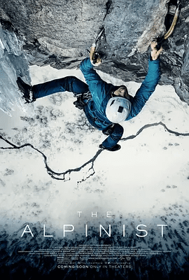 【高分纪录片】登山家 The Alpinist (2021)4K高清|马克·安德烈·莱克莱尔|莱克莱尔提供了一种单人冒险方式的精髓。登山家|夸克网盘无删减资源