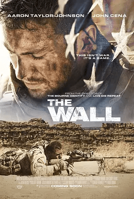 【欧美电影】生死之墙 The Wall (2017)4K高清|亚伦·泰勒-约翰逊 / 约翰·塞纳|两人将何去何存？一场猫鼠游戏在所难免。生死之墙|夸克网盘无删减资源