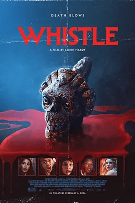 【欧美电影】索命哨 Whistle (2025)4K高清|恐怖片|一群学生发现了一个阿兹特克“索命哨”，不信邪的他们招来了自己的死亡…索命哨|夸克网盘无删减资源