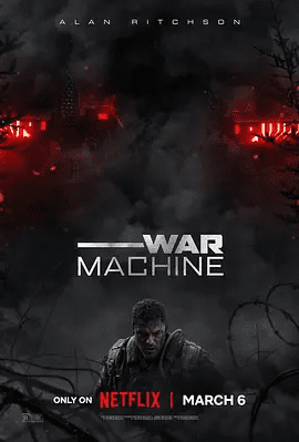 【欧美电影】侵略机器 War Machine (2026)4K高清|动作 / 科幻 / 惊悚|侵略机器|网盘在线下载|侵略机器|夸克网盘无删减最新资源