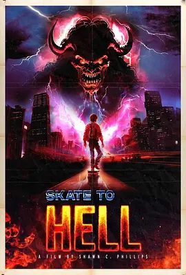 【欧美电影】滑板飞地狱 Skate to Hell (2026)1080P高清无删减|埃里克·罗伯茨|喜剧 / 恐怖片 / 奇幻 / 冒险|滑板飞地狱|夸克网盘资源