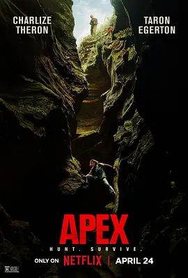 【欧美电影】巅峰猎杀 Apex (2026)4K高清无删减|查理兹·塞隆 / 塔伦·埃哲顿 / 艾瑞克·巴纳|动作 / 惊悚|又名: 巅峰|巅峰猎杀|夸克网盘资源