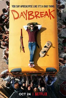 【欧美剧】寻出个黎明 Daybreak (2019)1080P高清无删减全集|科林·福特 / 马修·布罗德里克| 悬疑 / 奇幻|又名: 丧尸黎明|寻出个黎明|夸克网盘资源