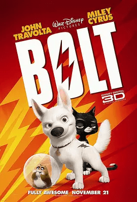 【电影动画】闪电狗 Bolt (2008)1080P高清无删减|剧情 / 喜剧 / 动画 / 家庭 / 冒险|又名: 超级零零狗3D闪电狗|夸克网盘资源