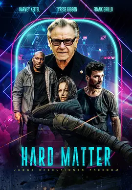 【欧美电影】硬物 Hard Matter (2026)4K高清无删减|哈威·凯特尔 / 泰瑞斯·吉布森|剧情 / 动作 / 科幻 / 惊悚|又名: 硬物质|夸克网盘资源