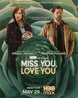 【欧美电影】想你，爱你 Miss You, Love You (2026)4K高清无删减|艾莉森·珍妮 / 安德鲁·兰内斯 / 邦妮·亨特|想你爱你|夸克网盘资源
