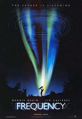 【欧美电影】黑洞频率 Frequency (2000)1080P高清无删减原盘| 丹尼斯·奎德 / 吉姆·卡维泽|科幻 / 悬疑 / 犯罪|又名: 隔世救未来 / 生死频率|黑洞频率|夸克网盘资源