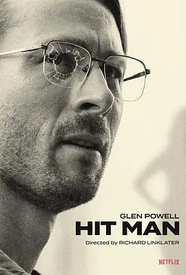 【欧美电影】职业杀手 Hit Man (2023)1080P高清无删减|喜剧 / 动作 / 爱情 / 犯罪|格伦·鲍威尔 / 阿德里娅·阿霍纳|又名: 当杀手恋爱时|职业杀手|夸克网盘资源