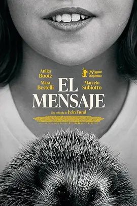 【欧美电影】音讯 El Mensaje (2025)4K高清无删减|玛拉·贝什泰利 / 安妮卡·布茨 / 巴塔妮娅·卡帕托|奇幻|又名: 听牠怎么说|音讯|夸克网盘资源