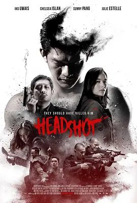 【电影】爆头 Headshot (2016)1080P高清原盘|格尼德拉·毕摩 / 朱莉·埃斯特尔|动作 / 惊悚|一场你死我活的爆头大战火爆开打。爆头|夸克网盘无删减资源