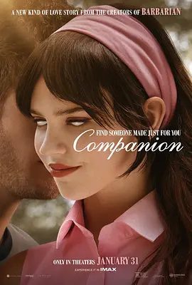 【欧美电影】完美伴侣 Companion (2025)1080P高清|索菲·撒切尔 / 杰克·奎德 / 卢卡斯·盖奇|科幻 / 惊悚|又名: 伴侣|完美伴侣|夸克网盘无删减资源