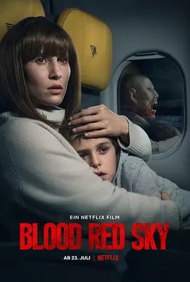 【高分欧美电影】血色天劫 Blood Red Sky (2021)1080P高清|佩莉·鲍麦斯特 / 卡尔·安东·科赫 |动作 / 惊悚 / 恐怖片|又名: 血红天空 / 血色天空|血色天劫|夸克资源网盘下载
