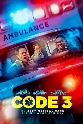 【欧美电影】三级警戒 Code 3 (2025)4K高清未删减|雷恩·威尔森 / 里尔·莱尔·哈瓦瑞|喜剧 / 动作|又名: 救救119(台) / 三号警告 / 三级警报|三级警戒|夸克资源网盘下载