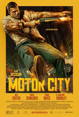 【欧美电影】狂暴对峙 Motor City (2025)4K高清|阿兰·里奇森|谢琳·伍德蕾|用最原始的暴力，向所有背叛他的人展开清算。又名: 汽车城 / 车城杀机|狂暴对峙|夸克最新资源网盘下载