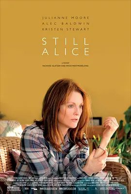 【欧美电影】依然爱丽丝 Still Alice (2014)4K高清|朱丽安·摩尔 / 凯特·波茨沃斯|勇敢而又坚强的迎接新的一天。依然爱丽丝|夸克网盘资源
